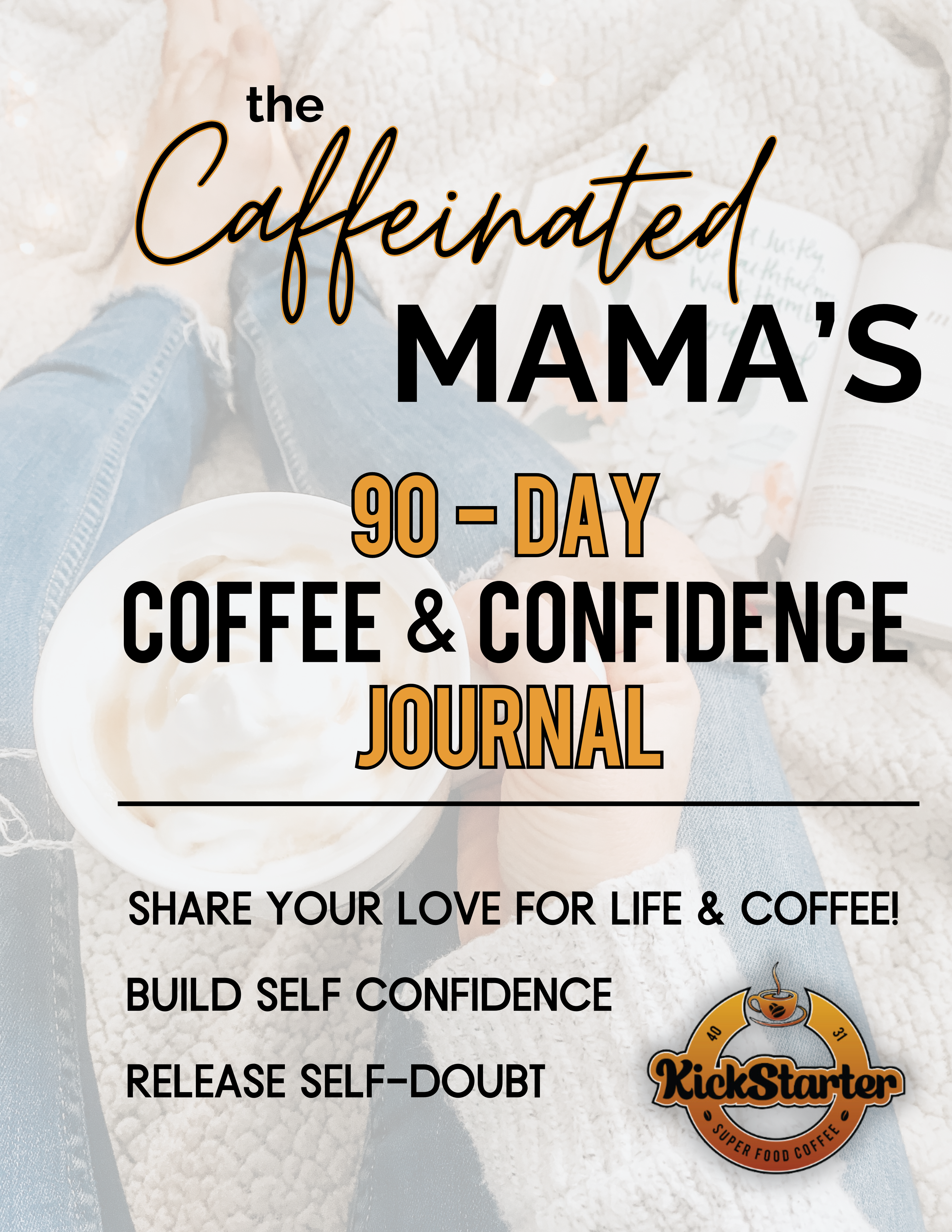 the Caffeinated Mama's 90-Day Coffee & Confidence Journal
