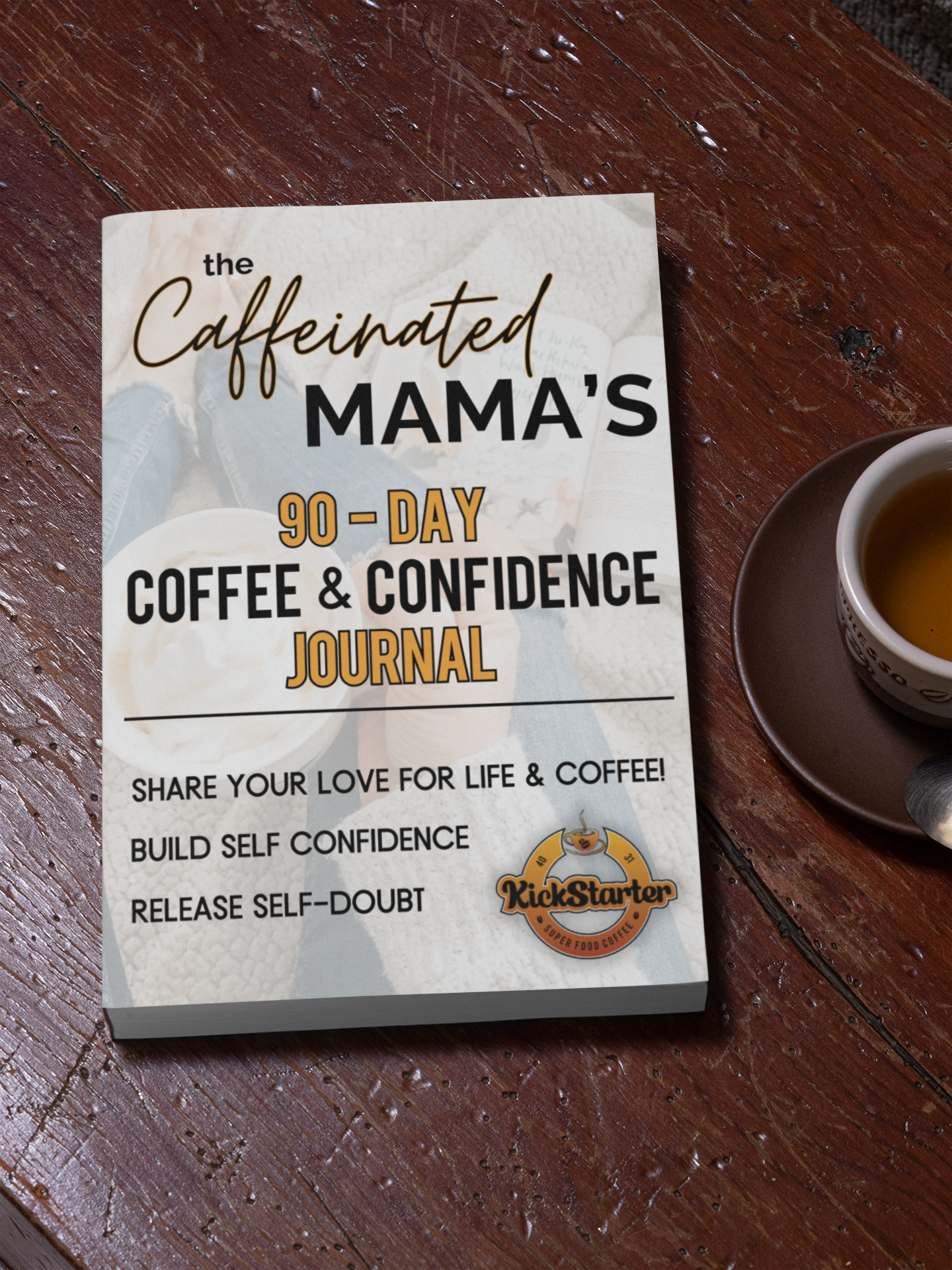 the Caffeinated Mama's 90-Day Coffee & Confidence Journal